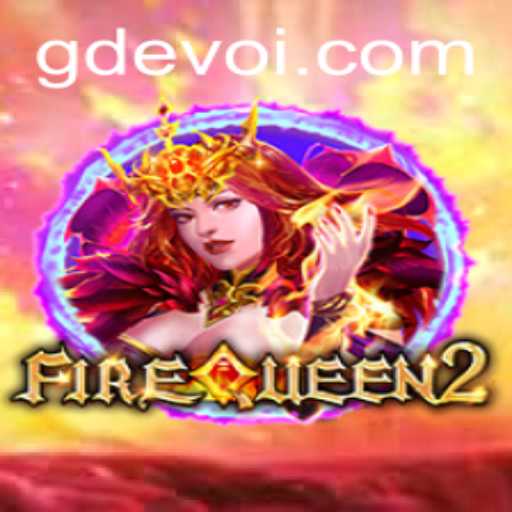 Discovering FireQueen2: A Journey into the Enchanting World of GDEVO